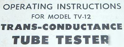 Manual- superior tv-12 tube tester checker TV12 free sh