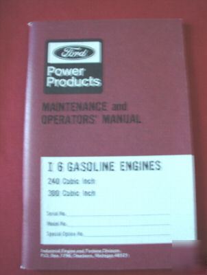 Ford manuals for the 240 ci. / 300CI. i - 6 gas engine