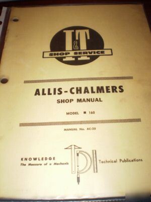 Allis chalmers series 160 tractors i&t shop manual