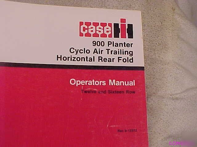 Ih case 900 planter cyclo air trailing operators manual